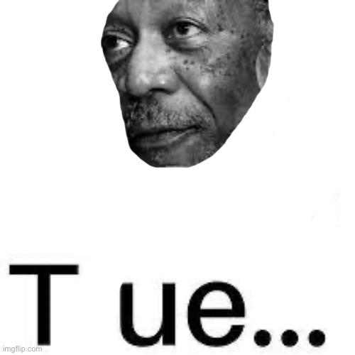 Morgan Freeman True | image tagged in morgan freeman true | made w/ Imgflip meme maker