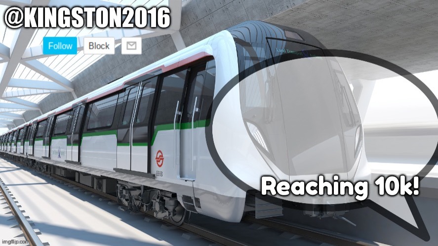 Kingston2016’s announcement template | Reaching 10k! | image tagged in kingston2016 s announcement template | made w/ Imgflip meme maker