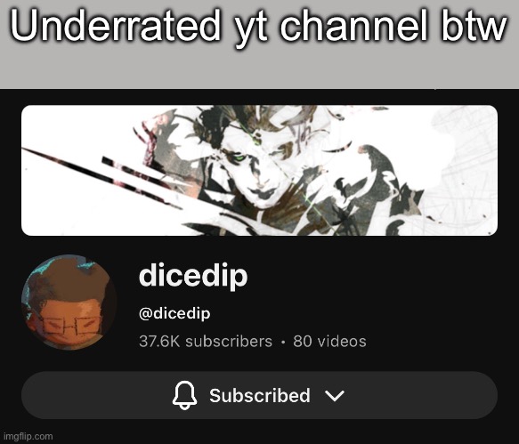 He does like vine style skits and theyre genuinely funny ash | Underrated yt channel btw | made w/ Imgflip meme maker