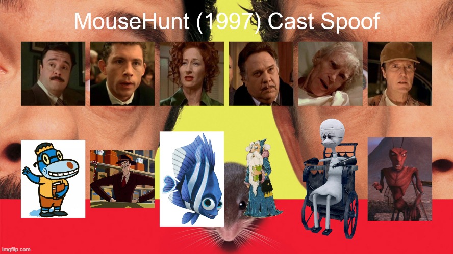 MouseHunt (1997) Cast Spoof | image tagged in mousehunt,spoof cast,memes | made w/ Imgflip meme maker