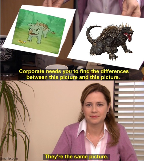 Id say they look similar | image tagged in memes,they're the same picture,anguirus,godzilla,monsterverse | made w/ Imgflip meme maker