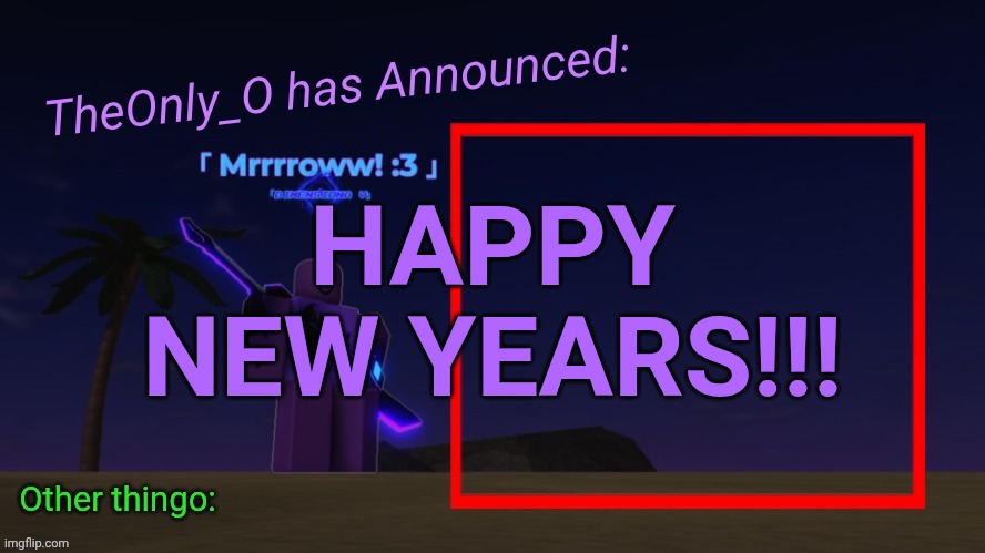 HAPPY NEW YEARS PEOPLE! | HAPPY NEW YEARS!!! | image tagged in os announment thingy 2 2 | made w/ Imgflip meme maker