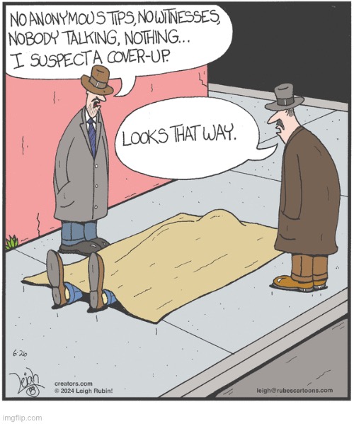 Rubes | image tagged in comics,rubes,detectives,crime scene,body,cover up | made w/ Imgflip meme maker