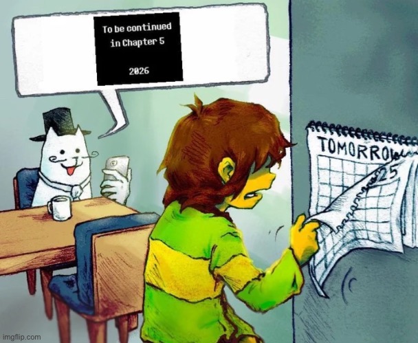 Yes, I know that Tricky Tony announced that it’ll be the second half of the year when Ch 5 is released, but that won’t stop us | image tagged in deltarune,deltarune tomorrow,toby fox,kris,calendar,1984 calendar | made w/ Imgflip meme maker