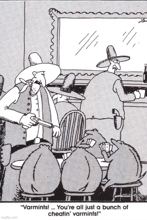 Thems fightin’ words! | image tagged in the far side,comics,saloon,varmints,poker,cheaters | made w/ Imgflip meme maker