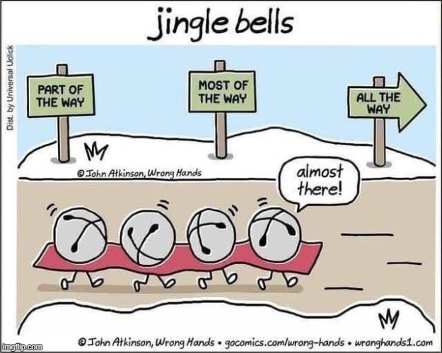 Oh, what fun! | image tagged in christmas,jingle bells,wrong hands | made w/ Imgflip meme maker