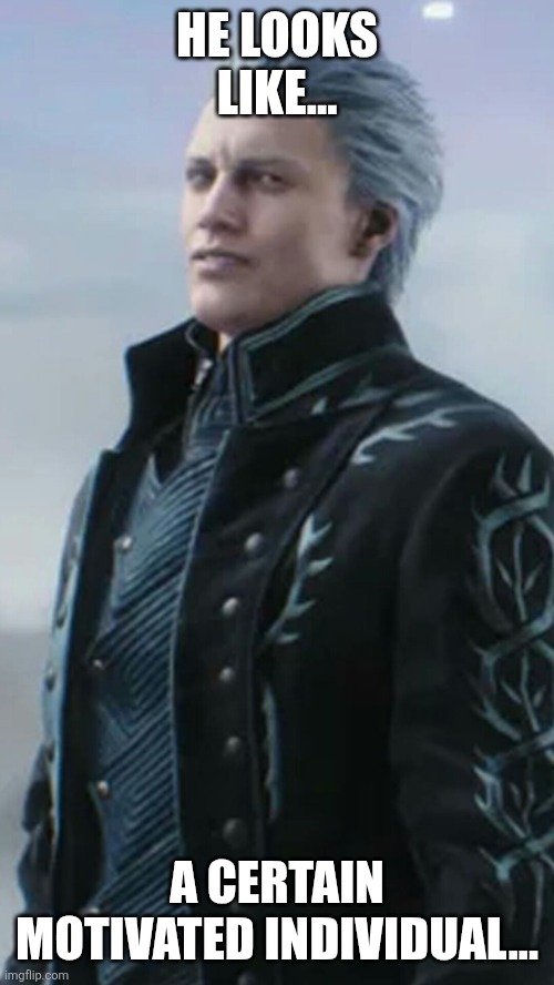 blue katana motivation man | HE LOOKS LIKE... A CERTAIN MOTIVATED INDIVIDUAL... | image tagged in blue katana motivation man | made w/ Imgflip meme maker