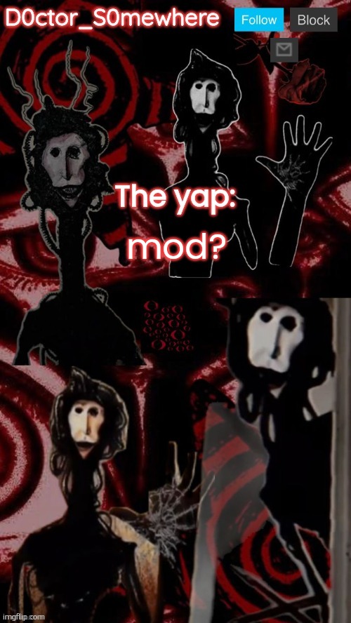 doctor somewhere's announcement temp | mod? | image tagged in doctor somewhere's announcement temp | made w/ Imgflip meme maker