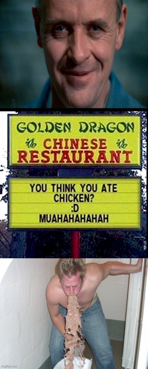 It Wasn't Chicken | image tagged in hilarious memes,dark humour,chicken,hannibal lecter,vomit,dafuq did i just read | made w/ Imgflip meme maker