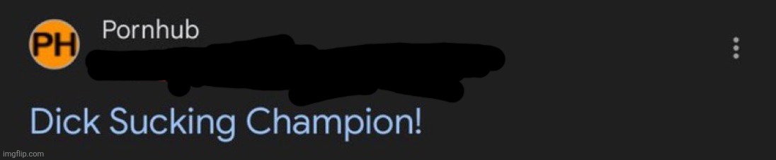 Dick Sucking Champion! | image tagged in dick sucking champion | made w/ Imgflip meme maker