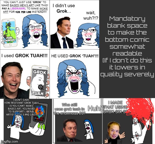 Mandatory blank space to make the bottom comic somewhat readable
[If I don't do this it lowers in quality severely | image tagged in memes,blank transparent square | made w/ Imgflip meme maker