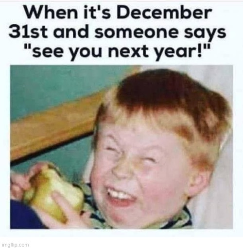 Cringe… | image tagged in repost,see you next year,december 31,cringe | made w/ Imgflip meme maker