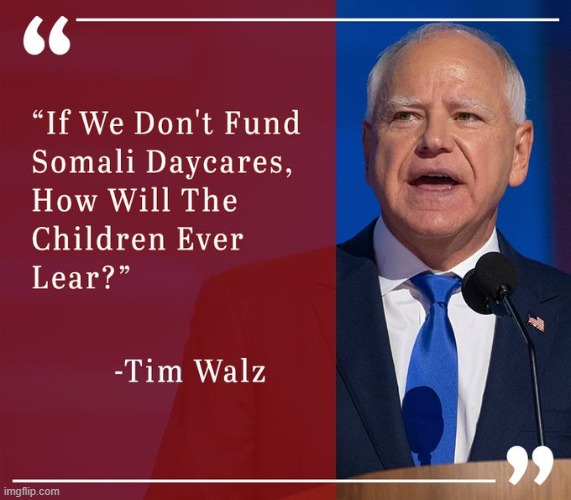 What a role model! | image tagged in tim walz,learning,is for me,smort,fraud | made w/ Imgflip meme maker
