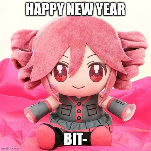Teto | HAPPY NEW YEAR; BIT- | made w/ Imgflip meme maker