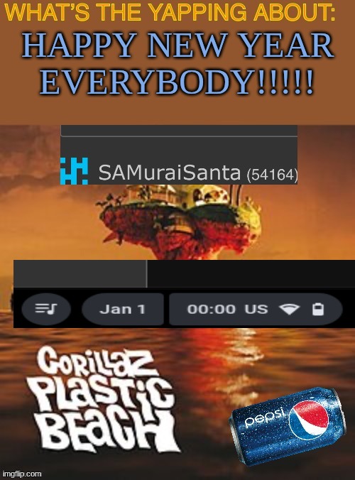 the fireworks outside let me know lol | HAPPY NEW YEAR EVERYBODY!!!!! | image tagged in samuraisanta announcement template | made w/ Imgflip meme maker