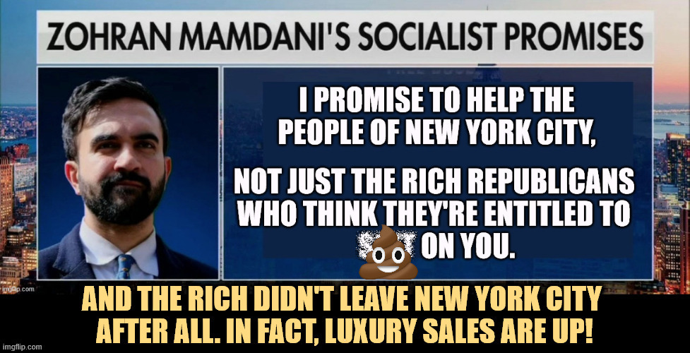 image tagged in zohran mamdani,socialist,communist,new york city,rich people,luxury | made w/ Imgflip meme maker
