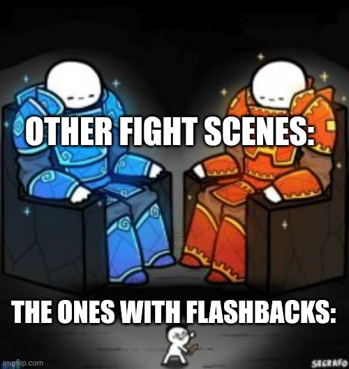 two big guys over a small guy | OTHER FIGHT SCENES: THE ONES WITH FLASHBACKS: | image tagged in two big guys over a small guy | made w/ Imgflip meme maker