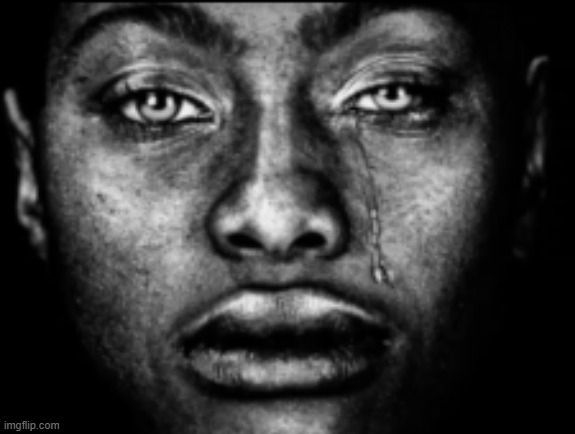 image tagged in crying black guy | made w/ Imgflip meme maker