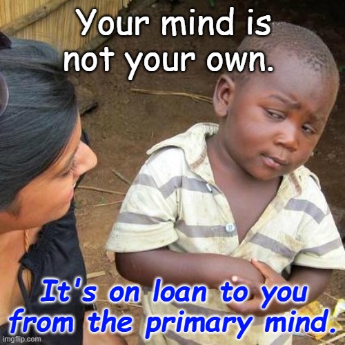 Obey Your Higher Self | Your mind is not your own. It's on loan to you from the primary mind. | image tagged in obey | made w/ Imgflip meme maker