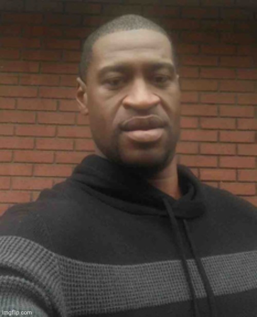 image tagged in george floyd | made w/ Imgflip meme maker