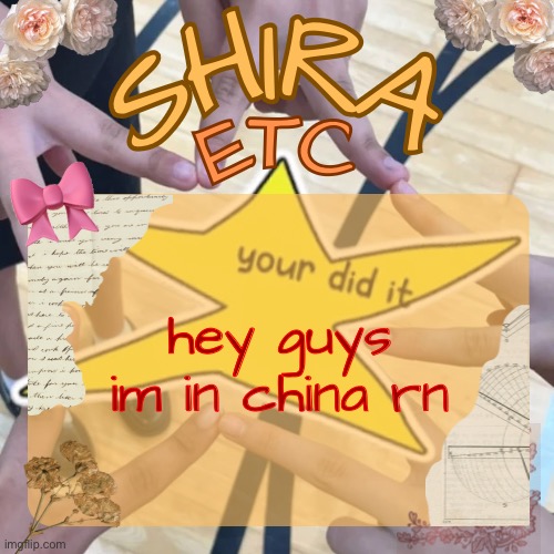 shira’s best temp | hey guys im in china rn | image tagged in shira s best temp | made w/ Imgflip meme maker