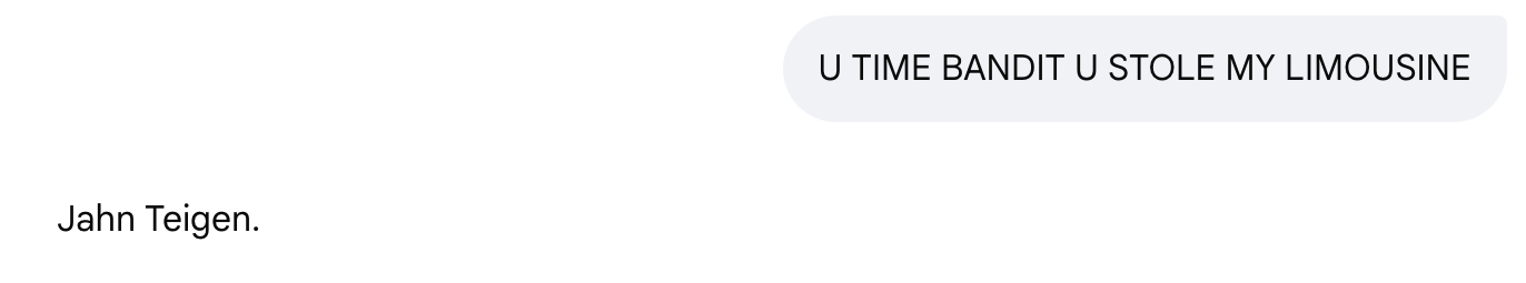 u time bandit u stole my limousine jt Blank Meme Template