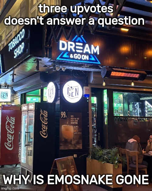 dream and goon | three upvotes doesn't answer a question; WHY IS EMOSNAKE GONE | image tagged in dream and goon | made w/ Imgflip meme maker