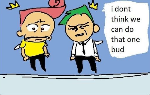 i don't think we can do that one bud Blank Meme Template