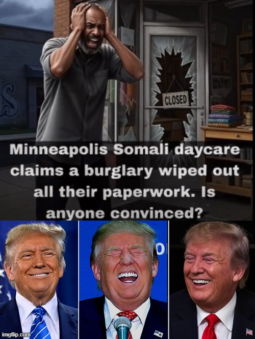 Somali day cares are being robbed!! Who believes this? | image tagged in sam elliott special kind of stupid,liar liar pants on fire | made w/ Imgflip meme maker