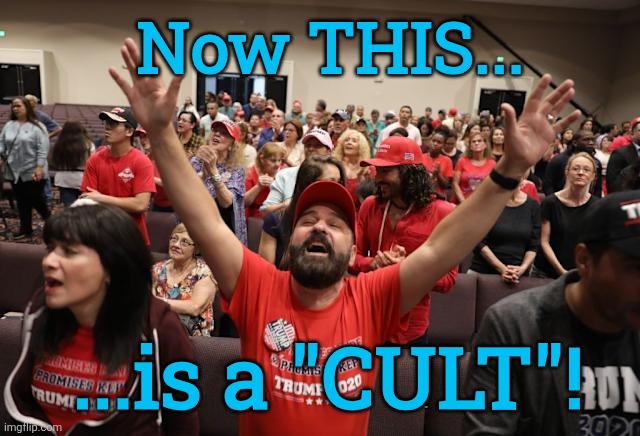 Now THIS... ...is a "CULT"! | made w/ Imgflip meme maker