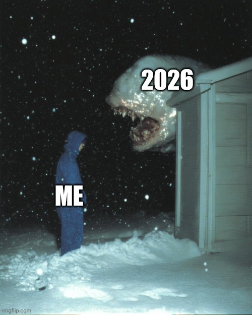 Happy new year 2026 | 2026; ME | image tagged in newyear,2026,funny memes | made w/ Imgflip meme maker