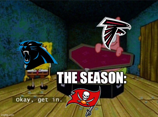 Bucs going 7-10 | THE SEASON: | image tagged in spongebob coffin | made w/ Imgflip meme maker