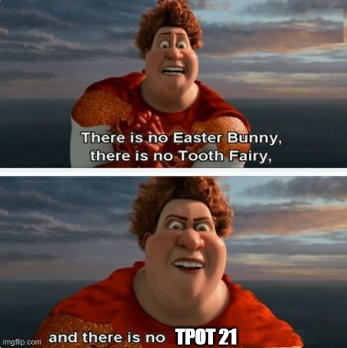 mE whEn bfdiE | TPOT 21 | image tagged in tighten megamind there is no easter bunny,bfdi | made w/ Imgflip meme maker