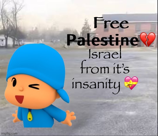 Sybau Knesset | Free 𝖯̶𝖺̶𝗅̶𝖾̶𝗌̶𝗍̶𝗂̶𝗇̶𝖾̶💔; Israel from it’s insanity 💝 | image tagged in blank sybau | made w/ Imgflip meme maker