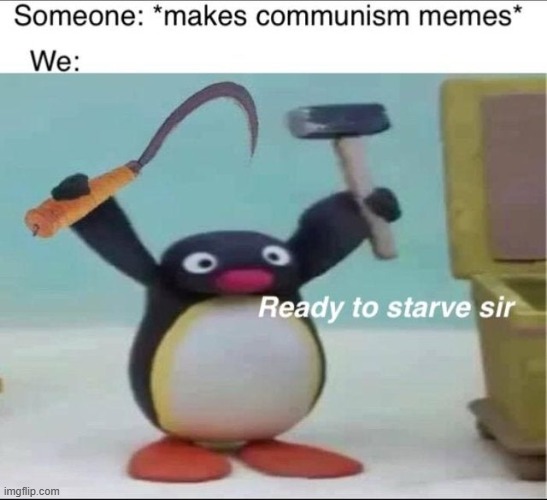 image tagged in pingu,communist,communism,true | made w/ Imgflip meme maker