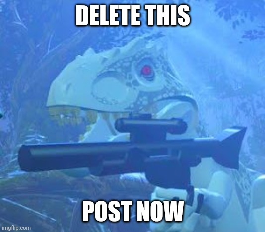 indominus rex Gun | DELETE THIS POST NOW | image tagged in indominus rex gun | made w/ Imgflip meme maker