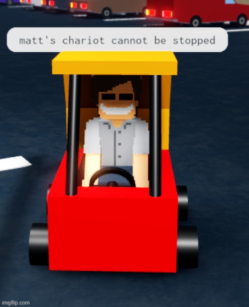 matt virginia | image tagged in matt's chariot | made w/ Imgflip meme maker