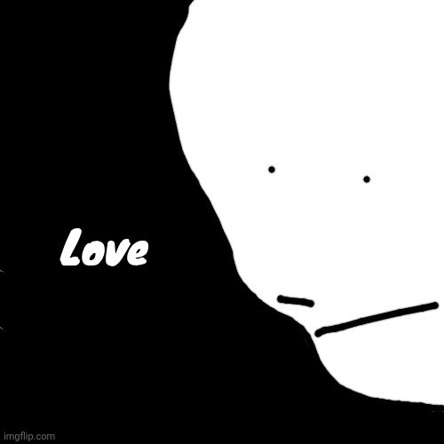 Sack of rice | Love | image tagged in sack of rice | made w/ Imgflip meme maker