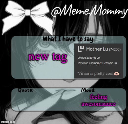 Meme.Mommy temp | new tag; feeling
awesomsauce | image tagged in meme mommy temp | made w/ Imgflip meme maker