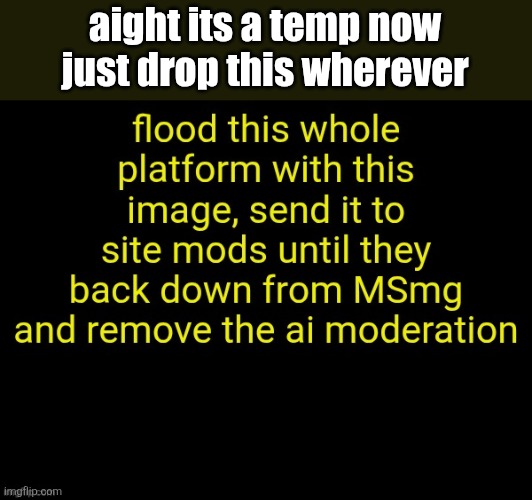 ♡●♤●♤♤○♤\■\€\€♤♤●■●♤○■■●■ | aight its a temp now just drop this wherever | image tagged in make msmg great again | made w/ Imgflip meme maker