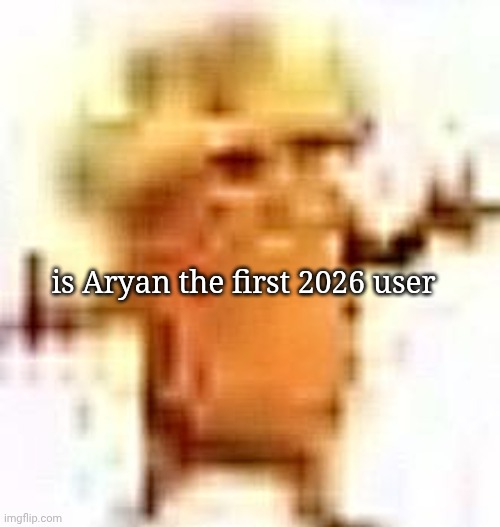 if all 2026 users are gonna be this bad we're cooked | is Aryan the first 2026 user | image tagged in the lowrax | made w/ Imgflip meme maker