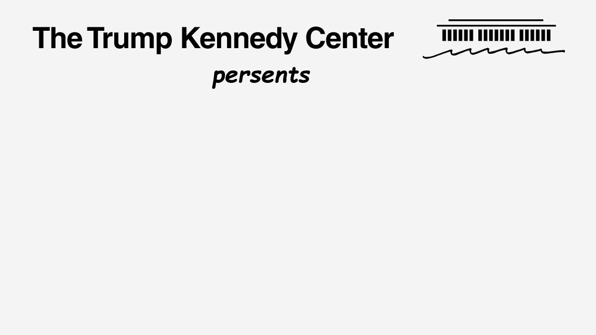 High Quality trump kennedy center persents Blank Meme Template