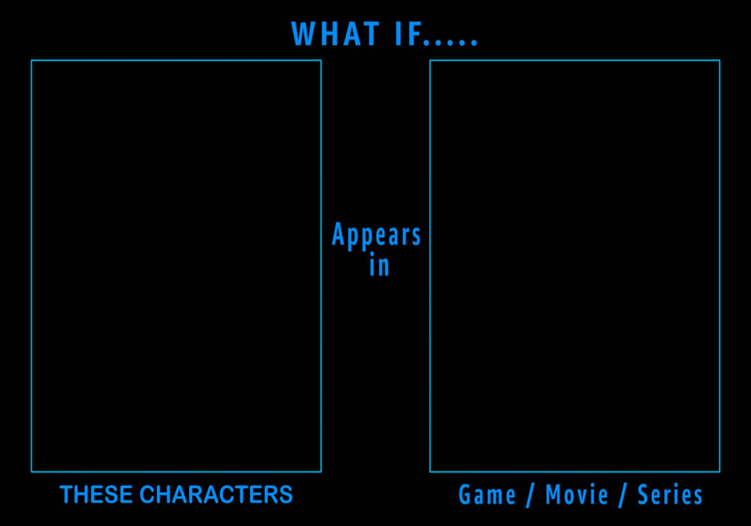 What if blank appears in blank? Blank Meme Template