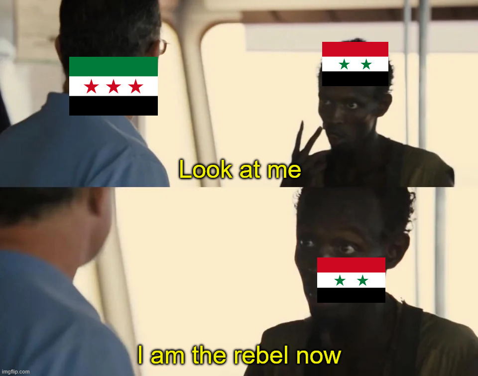 Post-December 2024 Syria be like: | Look at me; I am the rebel now | image tagged in look at me i'm the captain now,syria,middle east,2025,war,civil war | made w/ Imgflip meme maker