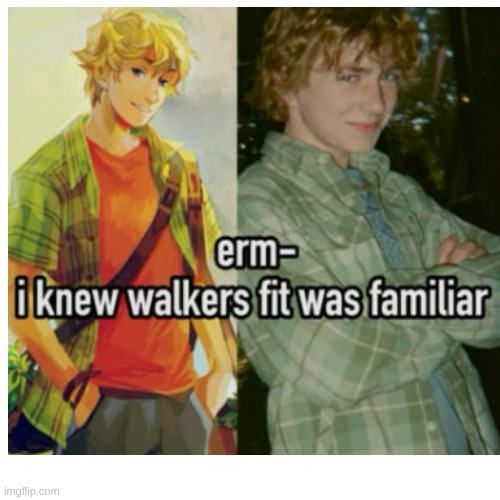 they didn't get a Percy they got a will | made w/ Imgflip meme maker