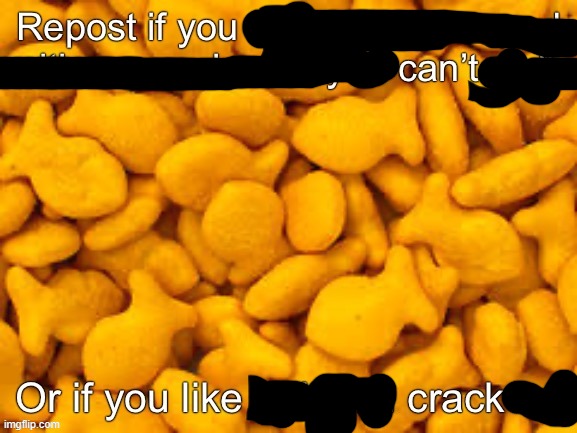 Goldfish crackers | image tagged in goldfish crackers | made w/ Imgflip meme maker