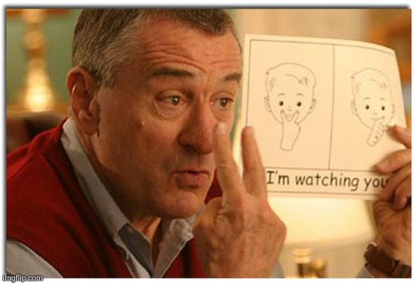 i'm watching you | image tagged in i'm watching you | made w/ Imgflip meme maker