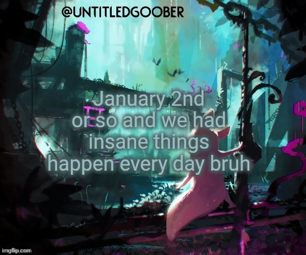 Toady exposed,RealHimBO leaving????? Like thats peak but huh????????? | January 2nd or so and we had insane things happen every day bruh | image tagged in rain world | made w/ Imgflip meme maker