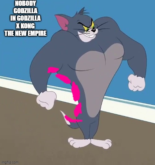 nobody here | NOBODY GODZILLA IN GODZILLA X KONG THE NEW EMPIRE | image tagged in buff tom,godzilla | made w/ Imgflip meme maker
