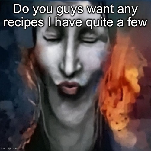IShowJonkler | Do you guys want any recipes I have quite a few | image tagged in ishowjonkler | made w/ Imgflip meme maker